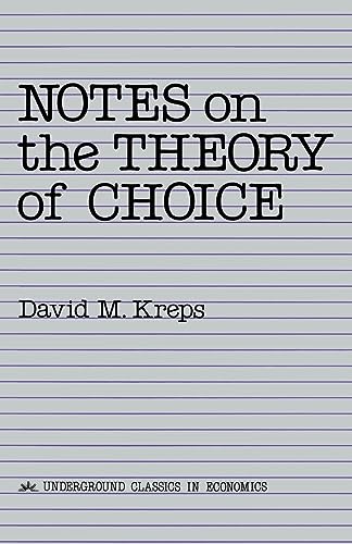 9780813375533: Notes On The Theory Of Choice (Underground Classics in Economics)