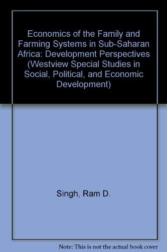 9780813376240: Economics Of The Family And Farming Systems In Sub-saharan Africa: Development Perspectives (WESTVIEW SPECIAL STUDIES IN SOCIAL, POLITICAL, AND ECONOMIC DEVELOPMENT)