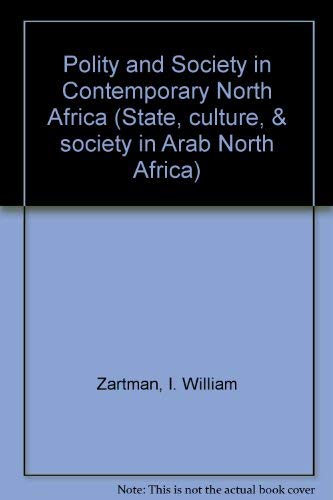 Imagen de archivo de Polity And Society In Contemporary North Africa (State, Culture, and Society in Arab North Africa) a la venta por Phatpocket Limited