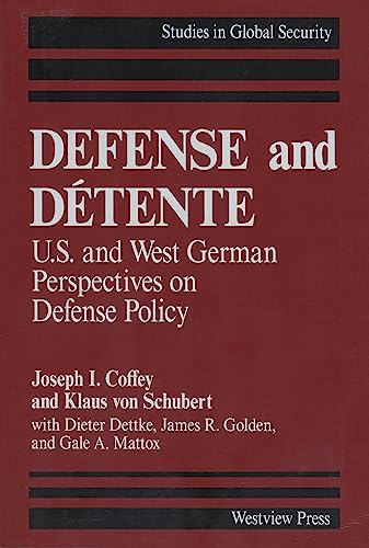 Stock image for Defense and Detente: U.S. and West German Perspectives on Defense Policy for sale by Doss-Haus Books