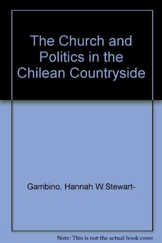 The Church and Politics in the Chilean Countryside