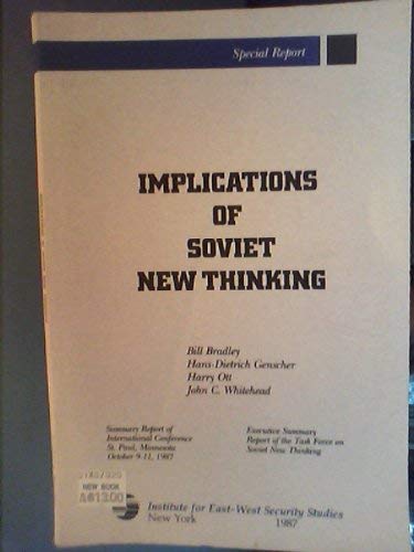 Implications Of Soviet New Thinking (9780813377360) by Bradley, Bill; Genscher, Hans-dietrich; Ott, Harry; Whitehead, John C.