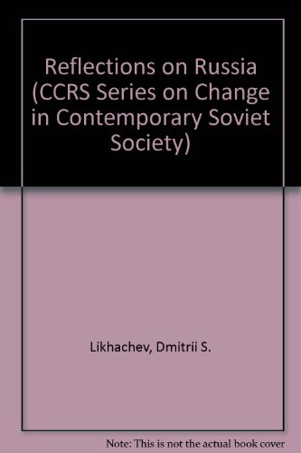 Stock image for Reflections On Russia (C C R S SERIES ON CHANGE IN CONTEMPORARY SOVIET SOCIETY) for sale by BASEMENT BOOKS