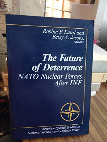 Stock image for The Future of Deterrence : NATO Nuclear Forces After INF for sale by George Cross Books