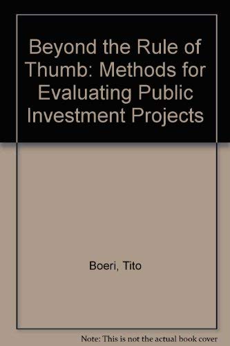 Beyond The Rule Of Thumb: Methods For Evaluating Public Investment Projects (9780813377896) by Boeri, Tito