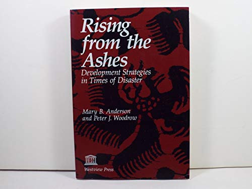 Beispielbild fr Rising from the Ashes : Development Strategies in Times of Disaster zum Verkauf von Better World Books