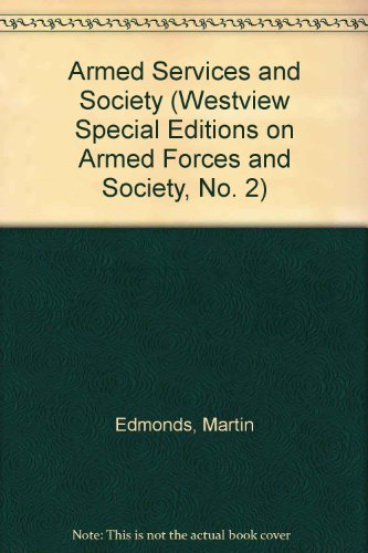 9780813378831: Armed Services And Society (Westview Special Editions on Armed Forces and Society, No. 2)