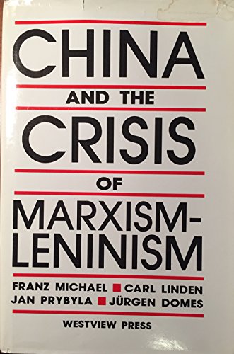 Beispielbild fr China and the Crisis of Marxism-Leninism zum Verkauf von Better World Books