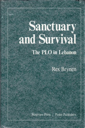 9780813379197: Sanctuary and Survival: The PLO in Lebanon (Westview Special Studies on the Middle East)