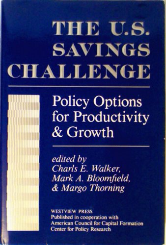 Stock image for U. S. Savings Challenge: Policy Options for Productivity and Growth for sale by J. HOOD, BOOKSELLERS,    ABAA/ILAB