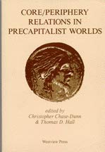 Beispielbild fr Core-Periphery Relations in Precapitalist Worlds zum Verkauf von Better World Books