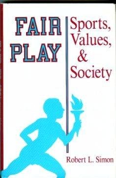 Beispielbild fr Fair Play : Sports, Values and Society zum Verkauf von Better World Books