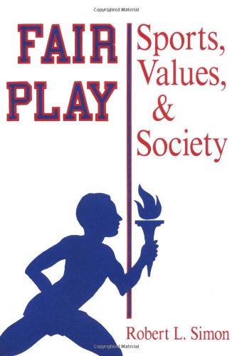 Stock image for Fair Play : Sports, Values, and Society for sale by Better World Books