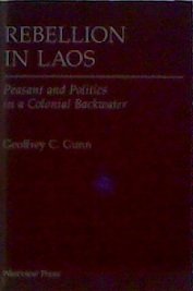 Imagen de archivo de Rebellion In Laos: Peasant And Politics In A Colonial Backwater a la venta por HPB Inc.