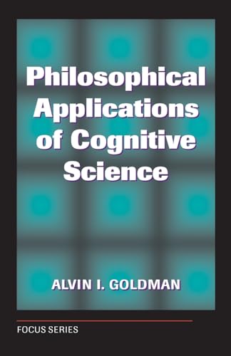 Beispielbild fr Philosophical Applications Of Cognitive Science (Focus Series) zum Verkauf von Books From California