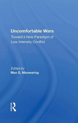 Imagen de archivo de Uncomfortable Wars : Toward a New Paradigm of Low Intensity Conflict a la venta por Better World Books