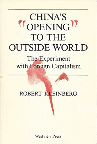 Beispielbild fr China's "Opening" to the Outside World : The Experiment with Foreign Capitalism zum Verkauf von Better World Books