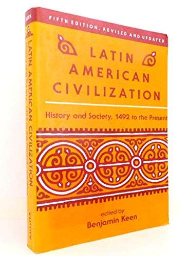 Beispielbild fr Latin American Civilization: History And Society, 1492 To The Present, Fifth Edition zum Verkauf von SecondSale