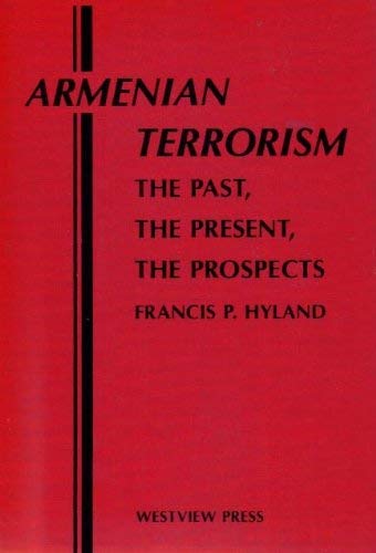 Stock image for Armenian Terrorism: The Past, The Present, The Prospects for sale by HPB-Red