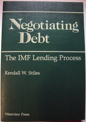 Stock image for Negotiating Debt: The Imf's Lending Process for sale by K & L KICKIN'  BOOKS