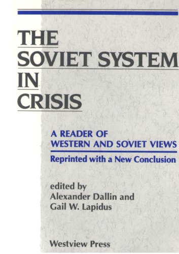 Beispielbild fr The Soviet System in Crisis: A Reader of Western and Soviet Views zum Verkauf von UHR Books