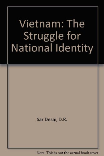 Vietnam: The Struggle for National Identity - D.R. Sar Desai