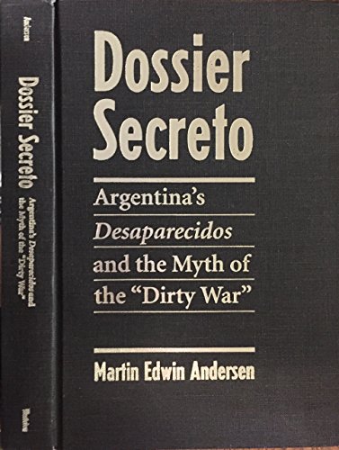 9780813382128: Dossier Secreto: Argentina's Desaparecidos And The Myth Of The ""Dirty War""