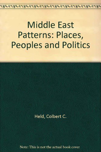 9780813382203: Middle East Patterns: Places, Peoples, And Politics, Second Edition