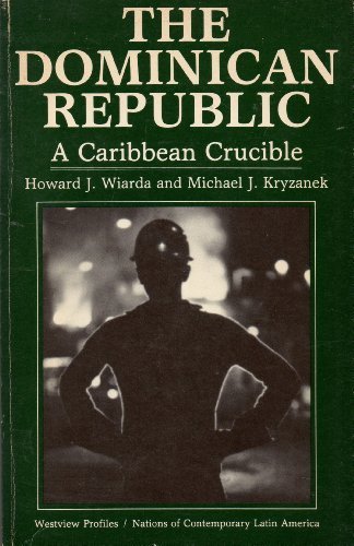 9780813382364: The Dominican Republic: A Caribbean Crucible, Second Edition (Westview Profiles-Nations of Contemporary Latin America)