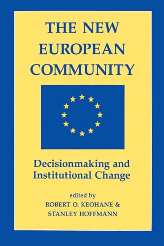 Stock image for The New European Community : Decisionmaking and Institutional Change for sale by Better World Books