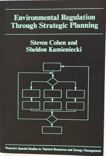 Environmental Regulation Through Strategic Planning (9780813383163) by Cohen, Steven; Kamieniecki, Sheldon