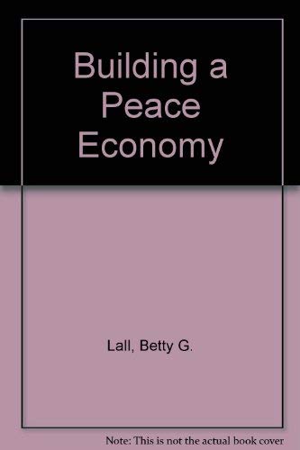 Building a peace economy : opportunities and problems of post-cold war defense cuts