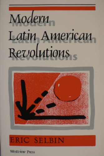 MODERN LATIN AMERICAN REVOLUTIONS