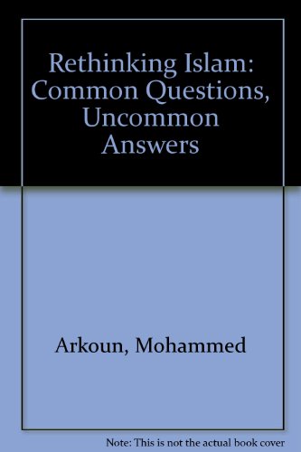 Stock image for Rethinking Islam : Common Questions, Uncommon Answers for sale by Better World Books