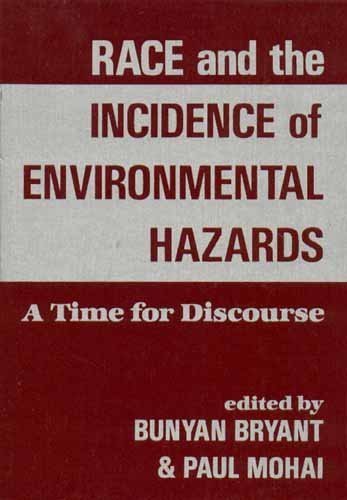 9780813385136: Race And The Incidence Of Environmental Hazards: A Time For Discourse
