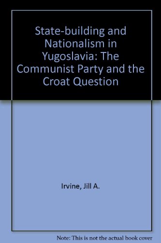 Stock image for The Croat Question: Partisan Politics in the Formation of the Yugoslav Socialist State for sale by Anybook.com