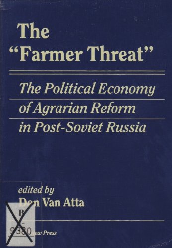 Imagen de archivo de The Farmer Threat: The Political Economy of Agrarian Reform in Post-Soviet Russia a la venta por Salsus Books (P.B.F.A.)