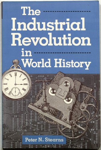 9780813385976: The Industrial Revolution In World History