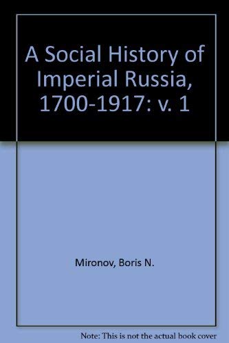 9780813385983: A Social History Of Imperial Russia, 1700-1917, Volume I