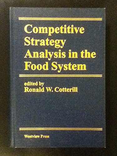 Beispielbild fr Competitive Strategy Analysis in the Food System zum Verkauf von Better World Books
