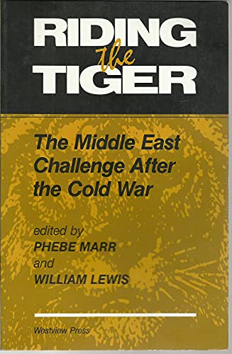 Stock image for Riding the Tiger: The Middle East Challenge After the Cold War for sale by Webster's Bookstore Cafe, Inc.