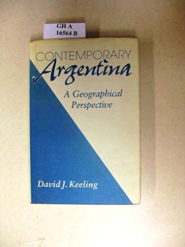 Stock image for Contemporary Argentina : A Geographical Perspective for sale by Better World Books