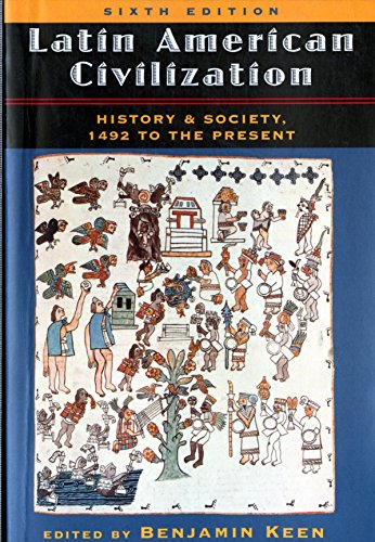 Imagen de archivo de Latin American Civilization: History and Society, 1492 to the Present, Sixth Edition a la venta por ThriftBooks-Dallas