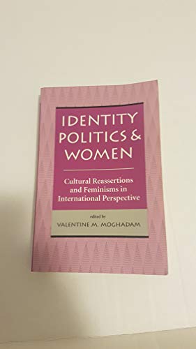 Imagen de archivo de Identity Politics And Women: Cultural Reassertions And Feminisms In International Perspective a la venta por Wonder Book