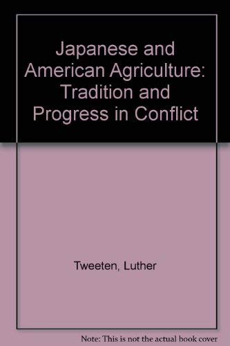 Imagen de archivo de Japanese and American Agriculture : Tradition and Programs in Conflict a la venta por Better World Books