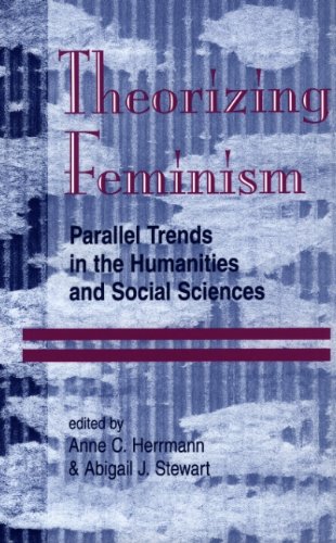 Beispielbild fr Theorizing Feminism: Parallel Trends In The Humanities And Social Sciences [Aug 18, 1994] Stewart, Abby J zum Verkauf von Wonder Book