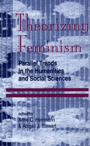 Theorizing Feminism: Parallel Trends In The Humanities And Social Sciences [Aug 18, 1994] Stewart, Abby J (9780813387062) by Stewart, Abby J