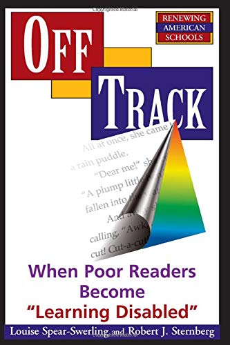 Beispielbild fr Off Track: When Poor Readers Become "Learning Disabled" (Renewing American Schools) zum Verkauf von SecondSale