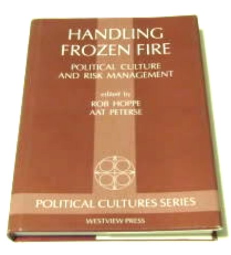 9780813387772: Handling Frozen Fire: Political Culture And Risk Management