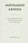 Movement Genesis: Social Movement Theory and the 1980s West German Peace Movement